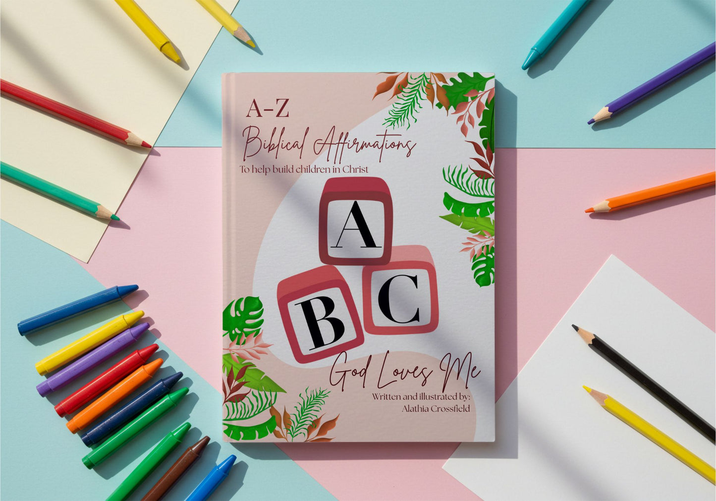 ABC God Loves Me: A-Z Biblical Affirmation Book for Girls